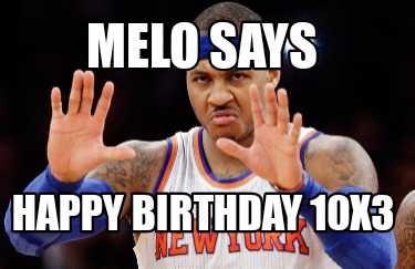 melo-says-happy-birthday-10x3