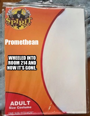 promethean-wheeled-into-room-214-and-now-its-gone