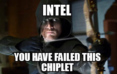 intel-you-have-failed-this-chiplet