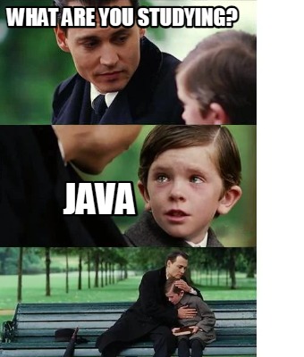 Meme Creator - Funny What are you studying? Java Meme Generator at ...