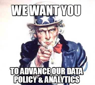 we-want-you-to-advance-our-data-policy-analytics