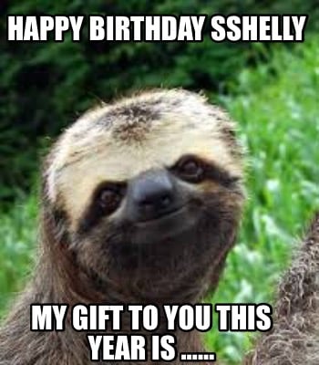 happy-birthday-sshelly-my-gift-to-you-this-year-is-