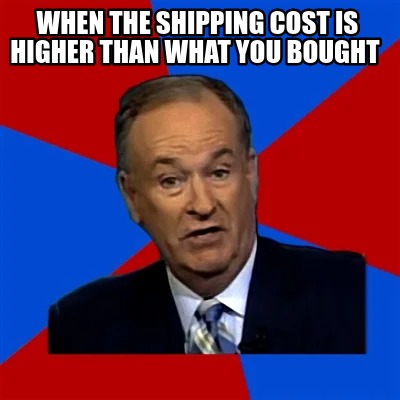when-the-shipping-cost-is-higher-than-what-you-bought
