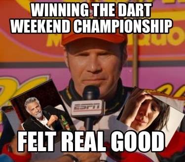 winning-the-dart-weekend-championship-felt-real-good