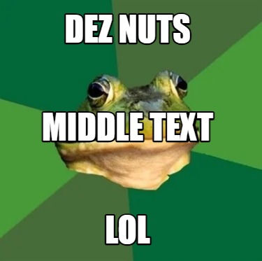 dez-nuts-lol-middle-text