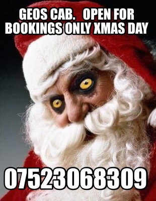 geos-cab.-open-for-bookings-only-xmas-day-07523068309