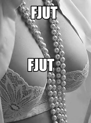 fjut-fjut