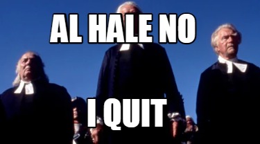 al-hale-no-i-quit