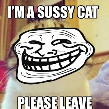im-a-sussy-cat-please-leave