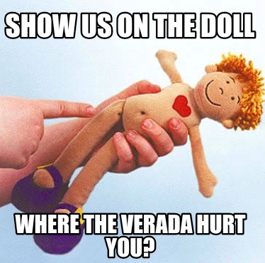 show-us-on-the-doll-where-the-verada-hurt-you