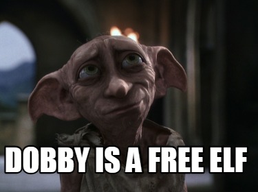 Meme Creator - Funny Dobby is a free elf Meme Generator at MemeCreator.org!