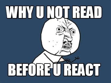 why-u-not-read-before-u-react