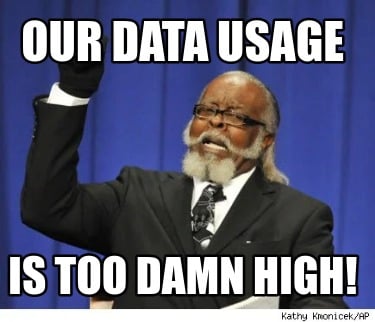 our-data-usage-is-too-damn-high