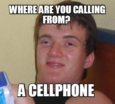 where-are-you-calling-from-a-cellphone