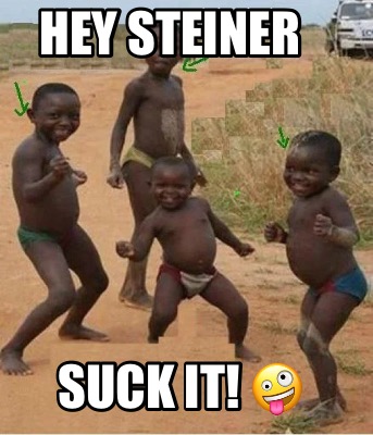 hey-steiner-suck-it-