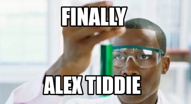 finally-alex-tiddie