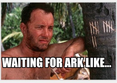 waiting-for-ark-like