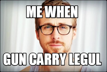 me-when-gun-carry-legul