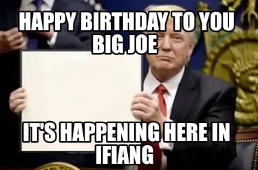happy-birthday-to-you-big-joe-its-happening-here-in-ifiang