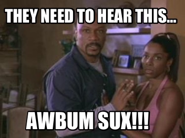 they-need-to-hear-this-awbum-sux