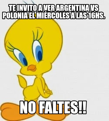 te-invito-a-ver-argentina-vs-polonia-el-mircoles-a-las-16hs.-no-faltes