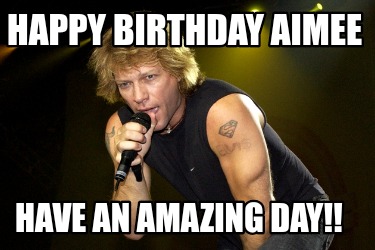 happy-birthday-aimee-have-an-amazing-day