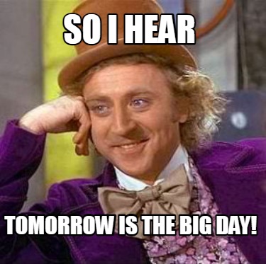 so-i-hear-tomorrow-is-the-big-day7