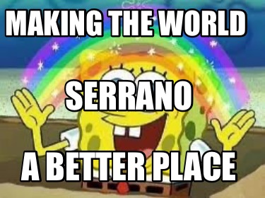 making-the-world-a-better-place-serrano