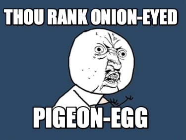 thou-rank-onion-eyed-pigeon-egg