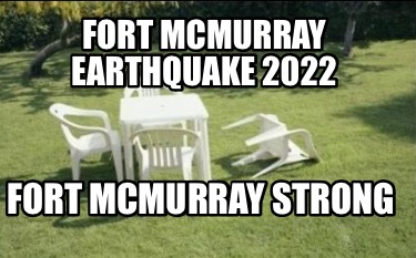 fort-mcmurray-earthquake-2022-fort-mcmurray-strong