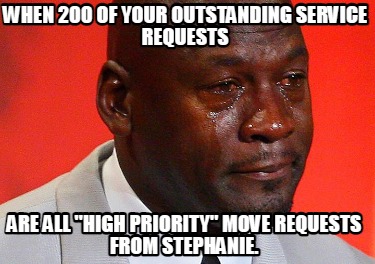 when-200-of-your-outstanding-service-requests-are-all-high-priority-move-request