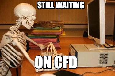 still-waiting-on-cfd