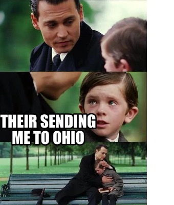 their-sending-me-to-ohio