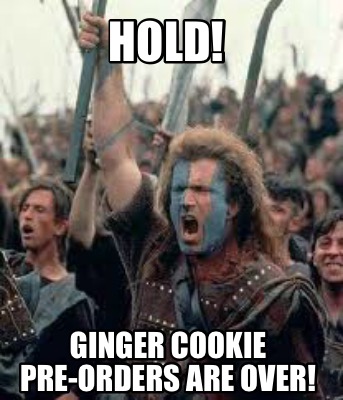 hold-ginger-cookie-pre-orders-are-over