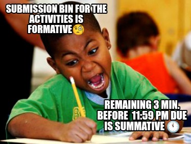 submission-bin-for-the-activities-is-formative-remaining-3-min.-before-1159-pm-d