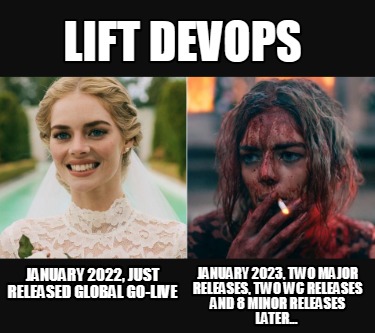 lift-devops-january-2022-just-released-global-go-live-january-2023-two-major-rel