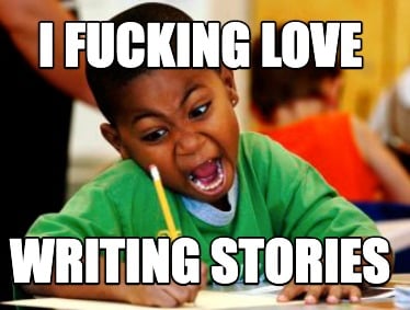 i-fucking-love-writing-stories
