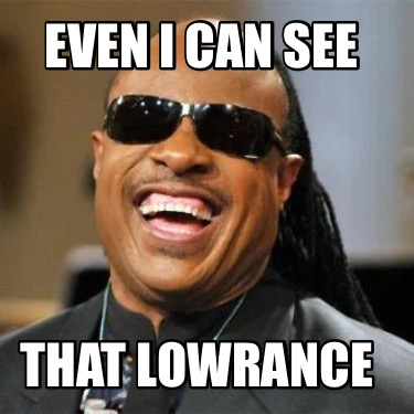 even-i-can-see-that-lowrance