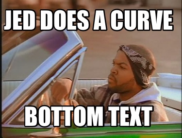 jed-does-a-curve-bottom-text