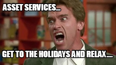asset-services...-get-to-the-holidays-and-relax