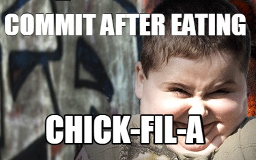 commit-after-eating-chick-fil-a