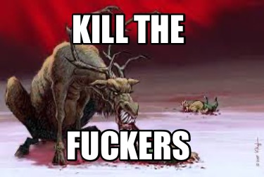 kill-the-fuckers