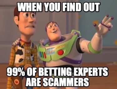 when-you-find-out-99-of-betting-experts-are-scammers