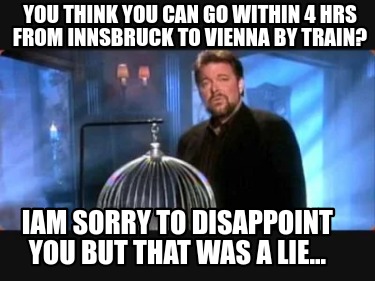 you-think-you-can-go-within-4-hrs-from-innsbruck-to-vienna-by-train-iam-sorry-to