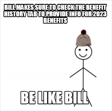 bill-makes-sure-to-check-the-benefit-history-tab-to-provide-info-for-2023-benefi