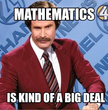 mathematics-is-kind-of-a-big-deal