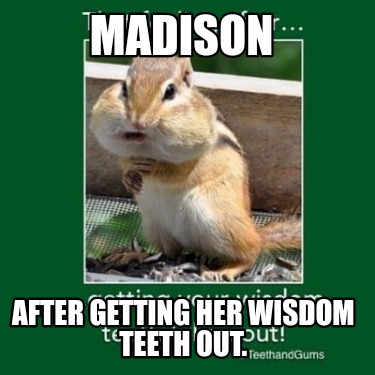 madison-after-getting-her-wisdom-teeth-out