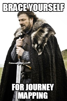 Meme Creator - Funny Brace Yourself for Journey Mapping Meme Generator 