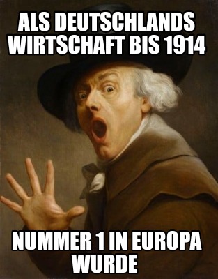 als-deutschlands-wirtschaft-bis-1914-nummer-1-in-europa-wurde
