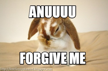 anuuuu-forgive-me